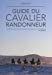 Seller image for Guide du cavalier randonneur [FRENCH LANGUAGE - Soft Cover ] for sale by booksXpress