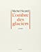 Seller image for L'ombre des glaciers (French Edition) [FRENCH LANGUAGE - Soft Cover ] for sale by booksXpress