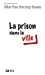 Seller image for La prison dans la ville [FRENCH LANGUAGE - Soft Cover ] for sale by booksXpress