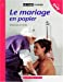 Bild des Verkufers fr Le mariage en papier [FRENCH LANGUAGE - Soft Cover ] zum Verkauf von booksXpress