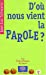 Immagine del venditore per d'où nous vient la parole ? [FRENCH LANGUAGE - Soft Cover ] venduto da booksXpress