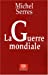 Bild des Verkufers fr La Guerre mondiale (French Edition) [FRENCH LANGUAGE - Soft Cover ] zum Verkauf von booksXpress