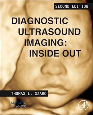 Image du vendeur pour Diagnostic Ultrasound Imaging : Inside Out mis en vente par GreatBookPrices