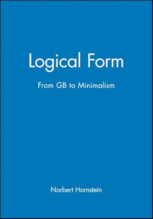 Image du vendeur pour Logical Form : From Gb to Minimalism mis en vente par GreatBookPrices