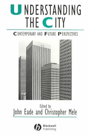Seller image for Understanding the City : Contemporary and Future Perspectives for sale by GreatBookPrices