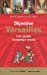 Bild des Verkufers fr Objective Versailles : The guide to family visits [FRENCH LANGUAGE - Soft Cover ] zum Verkauf von booksXpress