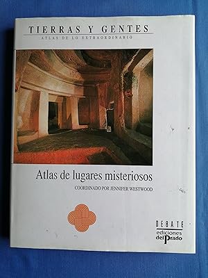 Atlas de lugares misteriosos : lugares sagrados e inexplicados del mundo, paisajes simbólicos, ci...