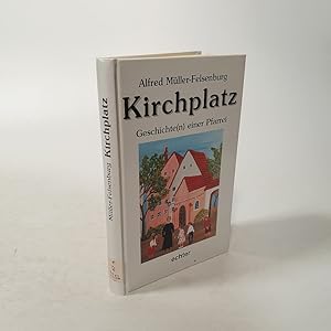Immagine del venditore per Kirchplatz. Geschichte(n) einer Pfarrei. venduto da Antiquariat Bookfarm