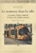 Seller image for Le tramway dans la ville (French Edition) [FRENCH LANGUAGE - Soft Cover ] for sale by booksXpress