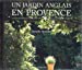 Image du vendeur pour Un jardin anglais en Provence [FRENCH LANGUAGE - Hardcover ] mis en vente par booksXpress