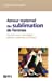 Seller image for amour maternel ou sublimation des femmes ; des écrivaines interrogent altérité, maternité, création [FRENCH LANGUAGE - Soft Cover ] for sale by booksXpress