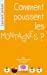 Image du vendeur pour Comment poussent les montagnes ? [FRENCH LANGUAGE - Soft Cover ] mis en vente par booksXpress