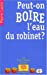 Seller image for Peut-on boire l'eau du robinet ? [FRENCH LANGUAGE - Soft Cover ] for sale by booksXpress