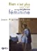 Seller image for Rien n'est plus secret qu'une existence féminine [FRENCH LANGUAGE - Soft Cover ] for sale by booksXpress