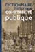 Image du vendeur pour dictionnaire historique de la comptabilité publique 1500-1850 [FRENCH LANGUAGE - Hardcover ] mis en vente par booksXpress