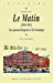 Bild des Verkufers fr le matin ; une presse dargent et de chantage (1884-1944) [FRENCH LANGUAGE - Soft Cover ] zum Verkauf von booksXpress