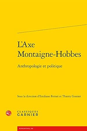 Imagen del vendedor de L'Axe Montaigne-Hobbes: Anthropologie Et Politique (Rencontres) (French Edition) [FRENCH LANGUAGE - Soft Cover ] a la venta por booksXpress