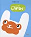 Seller image for C'est moi qui lapin ! [FRENCH LANGUAGE - No Binding ] for sale by booksXpress