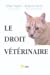 Seller image for le droit veterinaire [FRENCH LANGUAGE - Soft Cover ] for sale by booksXpress