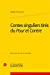 Seller image for Contes singuliers tirés du Pour et Contre [FRENCH LANGUAGE - Soft Cover ] for sale by booksXpress