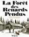 Bild des Verkufers fr La Forêt des Renards Pendus [FRENCH LANGUAGE - No Binding ] zum Verkauf von booksXpress