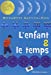 Bild des Verkufers fr L'enfant et le temps (French Edition) [FRENCH LANGUAGE - Soft Cover ] zum Verkauf von booksXpress