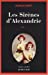 Bild des Verkufers fr Les Sir ¨nes d'Alexandrie (French Edition) [FRENCH LANGUAGE - Soft Cover ] zum Verkauf von booksXpress