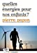 Image du vendeur pour 2050 : quelles énergies pour nos enfants ? [FRENCH LANGUAGE - Soft Cover ] mis en vente par booksXpress