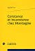 Seller image for Constance Et Inconstance Chez Montaigne (Essais Philosophiques Sur Montaigne Et Son Temps) (French Edition) [FRENCH LANGUAGE - Soft Cover ] for sale by booksXpress