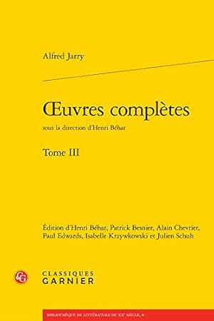 Imagen del vendedor de Oeuvres Completes. Tome III [Jarry (Alfred)] (Bibliotheque de Litterature Du Xxe Siecle) (French Edition) [FRENCH LANGUAGE - Soft Cover ] a la venta por booksXpress