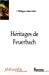 Image du vendeur pour heritages de feuerbach [FRENCH LANGUAGE - Soft Cover ] mis en vente par booksXpress