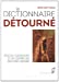 Bild des Verkufers fr Le dictionnaire detourné [FRENCH LANGUAGE - Soft Cover ] zum Verkauf von booksXpress