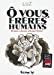 Seller image for O vous, frères humains (French Edition) [FRENCH LANGUAGE - Soft Cover ] for sale by booksXpress