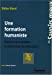 Seller image for une formation humaniste [FRENCH LANGUAGE - Soft Cover ] for sale by booksXpress
