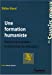 Image du vendeur pour une formation humaniste [FRENCH LANGUAGE - Soft Cover ] mis en vente par booksXpress