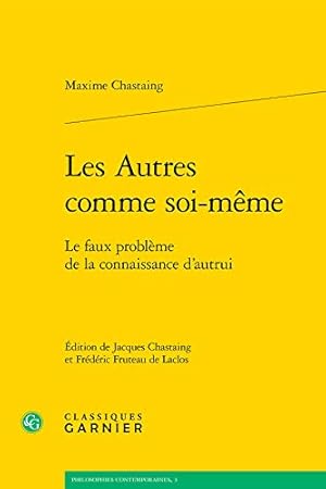 Seller image for Les Autres Comme Soi-Meme: Le Faux Probleme de la Connaissance D'Autrui (Philosophies Contemporaines) (French Edition) [FRENCH LANGUAGE - Soft Cover ] for sale by booksXpress