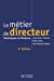 Seller image for Le métier de directeur : Techniques et fictions [FRENCH LANGUAGE - Soft Cover ] for sale by booksXpress