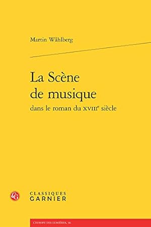 Imagen del vendedor de La Scene de Musique Dans Le Roman Du Xviiie Siecle (L'Europe Des Lumieres) (French Edition) [FRENCH LANGUAGE - Soft Cover ] a la venta por booksXpress