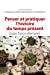 Seller image for Penser et pratiquer l'histoire du temps présent : Essais franco-allemands [FRENCH LANGUAGE - Soft Cover ] for sale by booksXpress