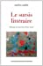 Seller image for le sursis litteraire. politique de gauvreau, miron, aquin [FRENCH LANGUAGE - Soft Cover ] for sale by booksXpress