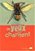 Seller image for Les yeux qui chantent [FRENCH LANGUAGE - Soft Cover ] for sale by booksXpress