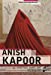 Seller image for Anish Kapoor : Le spirituel dans l'art [FRENCH LANGUAGE - Soft Cover ] for sale by booksXpress