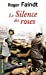 Image du vendeur pour Le silence des roses [FRENCH LANGUAGE - Soft Cover ] mis en vente par booksXpress