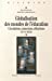 Seller image for Globalisation des mondes de l'education : Circulations, connexions, refractions XIXe-XXe siecles [FRENCH LANGUAGE - Soft Cover ] for sale by booksXpress