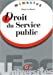 Seller image for Droit Du Service Publique (French Edition) [FRENCH LANGUAGE - Soft Cover ] for sale by booksXpress