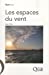 Seller image for Les espaces du vent (French Edition) [FRENCH LANGUAGE - Soft Cover ] for sale by booksXpress