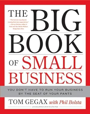 Seller image for Big Book of Small Business : You Don't Have to Run Your Business by the Seat of Your Pants for sale by GreatBookPrices