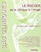 Seller image for le rocher de la clinique à l'image [FRENCH LANGUAGE - Soft Cover ] for sale by booksXpress