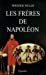 Seller image for les freres de napoleon [FRENCH LANGUAGE - Soft Cover ] for sale by booksXpress