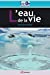 Seller image for L'eau de la vie [FRENCH LANGUAGE - Soft Cover ] for sale by booksXpress